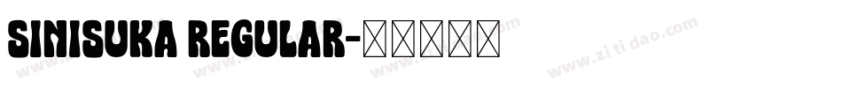 Sinisuka Regular字体转换